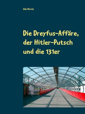 cover image of Die Dreyfus-Affäre, der Hitler-Putsch und die 131er